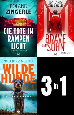 Cover Heinz-Sablatnig-Alpenkrimi-Sammelband: Die Tote im Rampenlicht, Der brave Sohn, Wilde Hunde (eBook, ePUB)