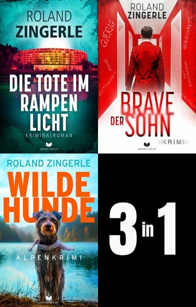 Heinz-Sablatnig-Alpenkrimi-Sammelband: Die Tote im Rampenlicht, Der brave Sohn, Wilde Hunde (eBook, ePUB)