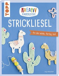 Kreativ kinderleicht Strickliesel   (Mängelexemplar) - Ritterhoff, Anja