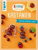 Kreativ kinderleicht Kastanien (Mängelexemplar) Kreativ kinderleicht Kastanien (Mängelexemplar)