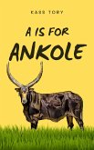A is for Ankole (A-Z: Sizzling Short Stories, #1) (eBook, ePUB)