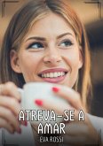 Atreva-se a amar (eBook, ePUB)