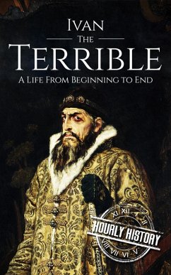 Cover Ivan the Terrible (Biographies of Russian Royalty) (eBook, ePUB)