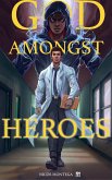 God Amongst Heroes (eBook, ePUB) God Amongst Heroes (eBook, ePUB)