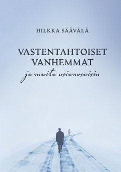 Vastentahtoiset vanhemmat (eBook, ePUB) Vastentahtoiset vanhemmat (eBook, ePUB)