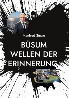 Büsum Wellen der Erinnerung (eBook, ePUB) - Stuwe, Manfred