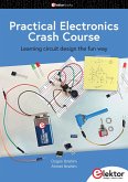 Practical Electronics Crash Course (eBook, PDF) Practical Electronics Crash Course (eBook, PDF)