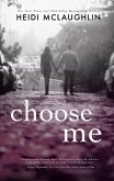 Choose Me (The Archer Brothers, #2) (eBook, ePUB) Choose Me (The Archer Brothers, #2) (eBook, ePUB)