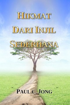 HIKMAT DARI INJIL SEDERHANA (eBook, ePUB) - Jong, Paul C.