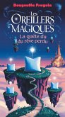 Les oreillers magiques : La quête du rêve perdu (eBook, ePUB) Les oreillers magiques : La quête du rêve perdu (eBook, ePUB)