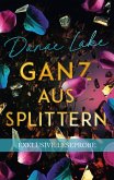 Kostenlose XL-Leseprobe zu "Ganz aus Splittern" (eBook, ePUB) Kostenlose XL-Leseprobe zu "Ganz aus Splittern" (eBook, ePUB)