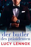 Der Butler des Präsidenten (eBook, ePUB) Der Butler des Präsidenten (eBook, ePUB)