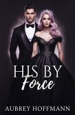 His by Force (eBook, ePUB)