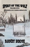 Spirit of the Wolf - Dangers-Victories-Miracles (eBook, ePUB) Spirit of the Wolf - Dangers-Victories-Miracles (eBook, ePUB)