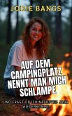 Auf Dem Campingplatz Nennt Man Mich Schlampe (Sommer, Sonne, Schlampiger Sex) (eBook, ePUB) Auf Dem Campingplatz Nennt Man Mich Schlampe (Sommer, Sonne, Schlampiger Sex) (eBook, ePUB)