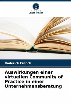 Auswirkungen einer virtuellen Community of Practice in einer Unternehmensberatung - French, Roderick
