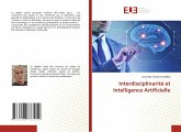 Interdisciplinarité et Intelligence Artificielle Interdisciplinarité et Intelligence Artificielle