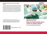 Plan de intervención para evitar el riesgo laboral Plan de intervención para evitar el riesgo laboral