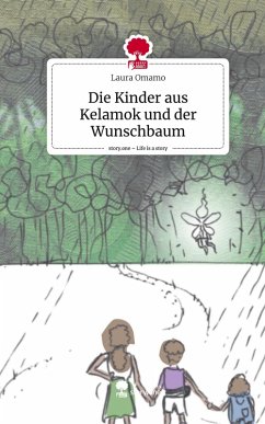 Cover Die Kinder aus Kelamok und der Wunschbaum. Life is a Story - story.one