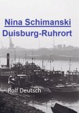 Nina Schimanski: Duisburg-Ruhrort Nina Schimanski: Duisburg-Ruhrort