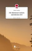 Die Abenteuer meines nächtlichen ICH. Life is a Story - story.one Die Abenteuer meines nächtlichen ICH. Life is a Story - story.one