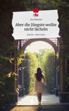 Cover Aber die Jüngste wollte nicht lächeln. Life is a Story - story.one