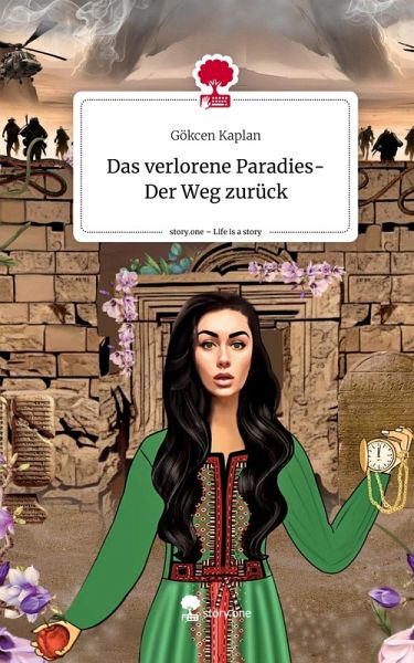 Das verlorene Paradies- Der Weg zurück. Life is a Story - story.one