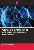 Complexo promotor da anáfase: estrutura e expressão