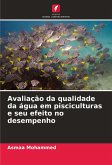 Avaliação da qualidade da água em pisciculturas e seu efeito no desempenho Avaliação da qualidade da água em pisciculturas e seu efeito no desempenho