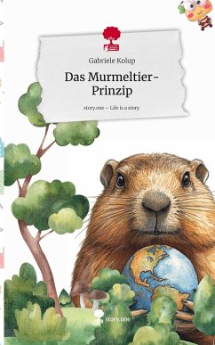 Cover Das Murmeltier-Prinzip. Life is a Story - story.one