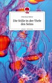 Die Stille in der Tiefe des Seins. Life is a Story - story.one