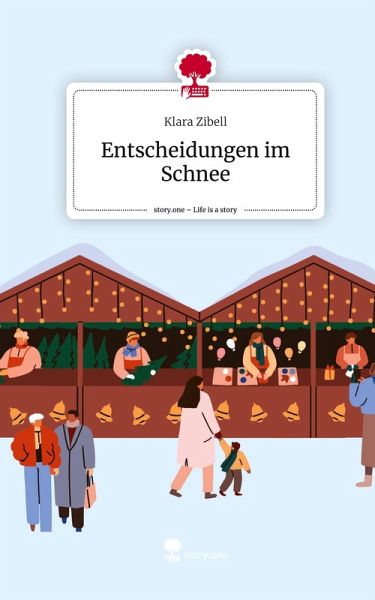 Entscheidungen im Schnee. Life is a Story - story.one