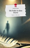 Die Feder in dem Sturm. Life is a Story - story.one Die Feder in dem Sturm. Life is a Story - story.one