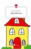 Max zieht um. Life is a Story - story.one Max zieht um. Life is a Story - story.one