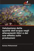 Valutazione della qualità dell'acqua negli allevamenti ittici e del suo effetto sulle prestazioni