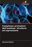 Complesso promotore dell'anafase: struttura ed espressione