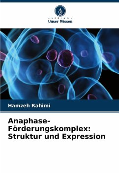 Cover Anaphase-Förderungskomplex: Struktur und Expression