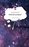 Weil ich es kann!. Life is a Story - story.one Weil ich es kann!. Life is a Story - story.one