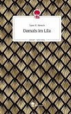 Damals im Lila. Life is a Story - story.one Damals im Lila. Life is a Story - story.one