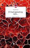 If I had opened my eyes.... Life is a Story - story.one If I had opened my eyes.... Life is a Story - story.one
