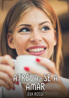 Atreva-se a amar - Rossi, Eva