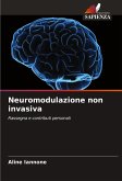 Neuromodulazione non invasiva Neuromodulazione non invasiva