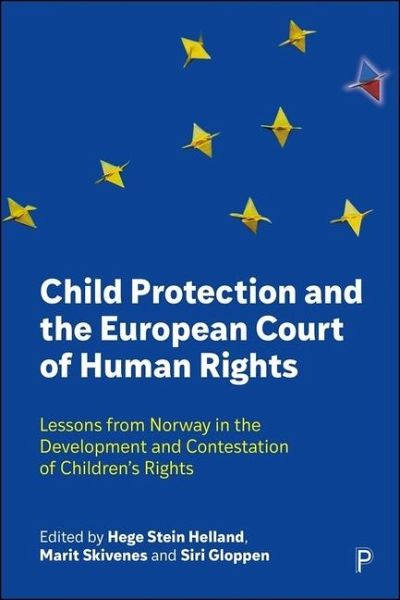 Child Protection and the European Court of Human Rights Child Protection and the European Court of Human Rights