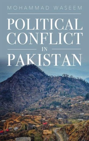 Political Conflict in Pakistan Political Conflict in Pakistan