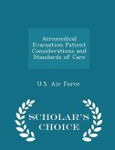Aeromedical Evacuation Patient Considerations and Standards of Care - Scholar's Choice Edition Aeromedical Evacuation Patient Considerations and Standards of Care - Scholar's Choice Edition