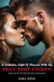 A Forbidden Night Of Pleasure With My Sexy Best Friend: Friends To Lovers Erotica Romance (Friends With Benefits Erotic Romance, #8) (eBook, ePUB) A Forbidden Night Of Pleasure With My Sexy Best Friend: Friends To Lovers Erotica Romance (Friends With Benefits Erotic Romance, #8) (eBook, ePUB)