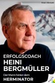Heini Bergmüller - Der Mann hinter dem Herminator Heini Bergmüller - Der Mann hinter dem Herminator