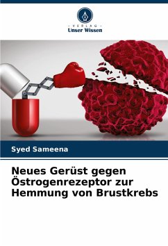 Cover Neues Gerüst gegen Östrogenrezeptor zur Hemmung von Brustkrebs