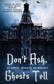 Don't Ask, Ghosts Tell Don't Ask, Ghosts Tell