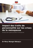 Impact des traits de personnalité sur les crises de la ménopause Impact des traits de personnalité sur les crises de la ménopause